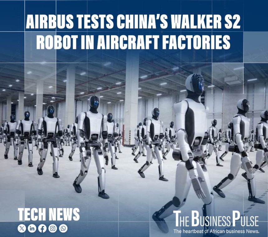 Airbus Tests China’s Walker S2 Robot in Aircraft Factories