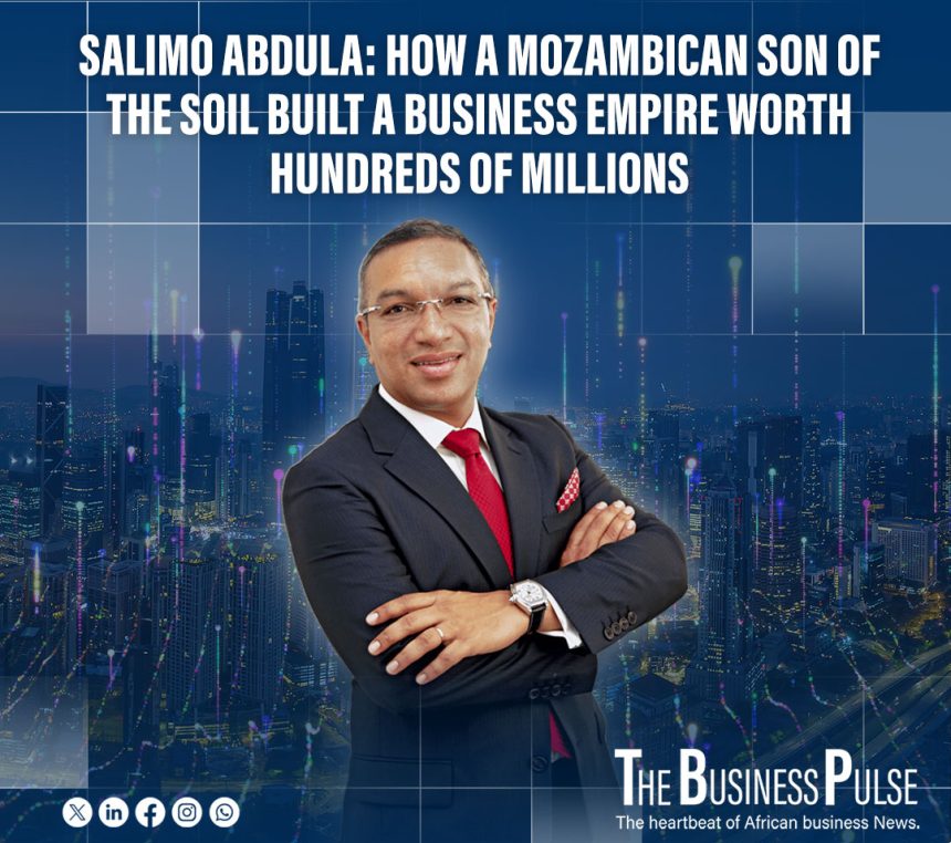 Salimo Abdula: How a Mozambican Son of the Soil Built a Business Empire Worth Hundreds of Millions Salimo Abdula: How a Mozambican Son of the Soil Built a Business Empire Worth Hundreds of Millions