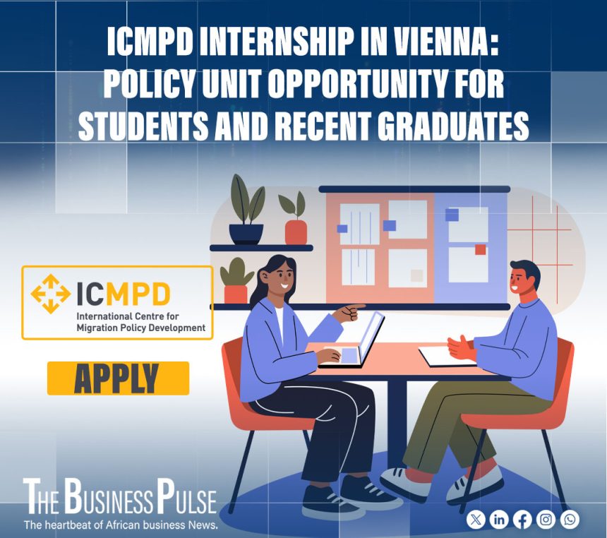 ICMPD Internship in Vienna: Policy Unit Opportunity for Students and Recent Graduates