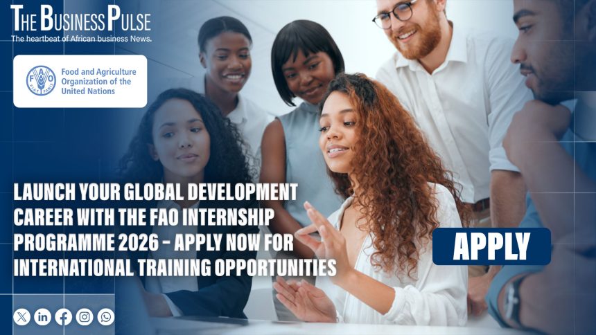 Launch Your Global Development Career with the FAO Internship Programme 2026 – Apply Now for International Training Opportunities Launch Your Global Development Career with the FAO Internship Programme 2026 – Apply Now for International Training Opportunities