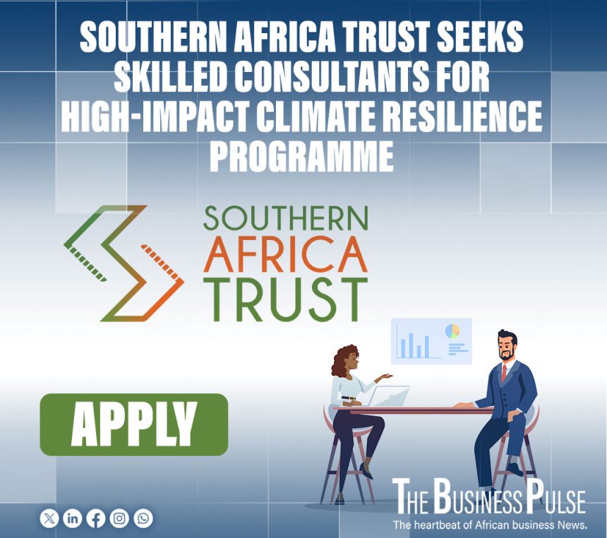 Southern Africa Trust Seeks Skilled Consultants for High-Impact Climate Resilience Programme