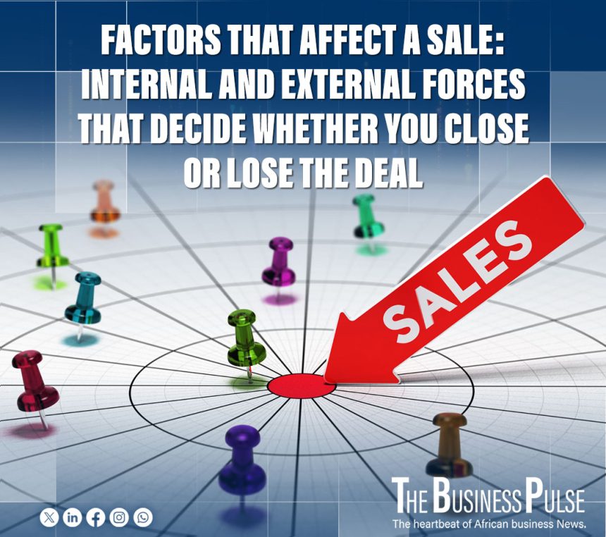 Factors That Affect a Sale: Internal and External Forces That Decide Whether You Close or Lose the Deal