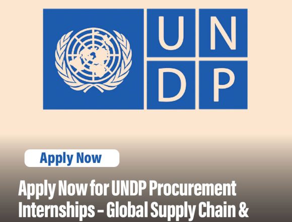 Apply Now for UNDP Procurement Internships – Global Supply Chain & Public Sector Procurement Opportunity Apply Now for UNDP Procurement Internships – Global Supply Chain & Public Sector Procurement Opportunity