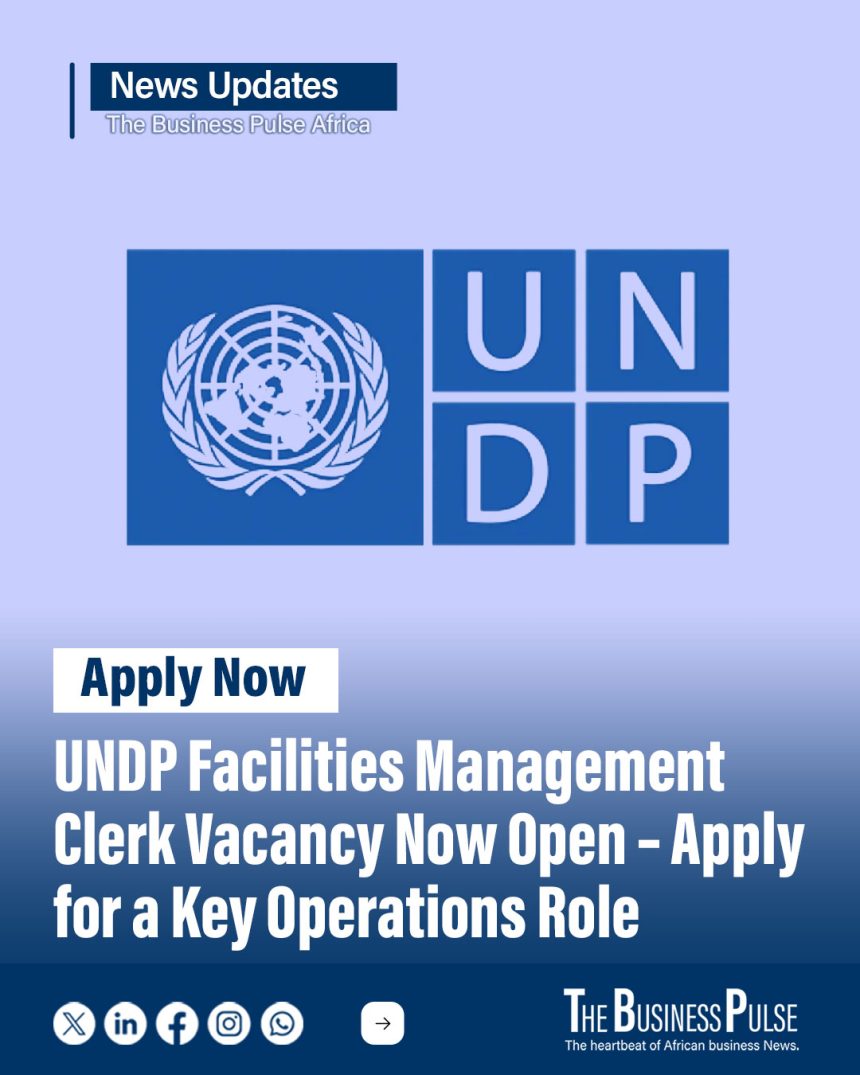 UNDP Facilities Management Clerk Vacancy Now Open – Apply for a Key Operations Role UNDP Facilities Management Clerk Vacancy Now Open – Apply for a Key Operations Role