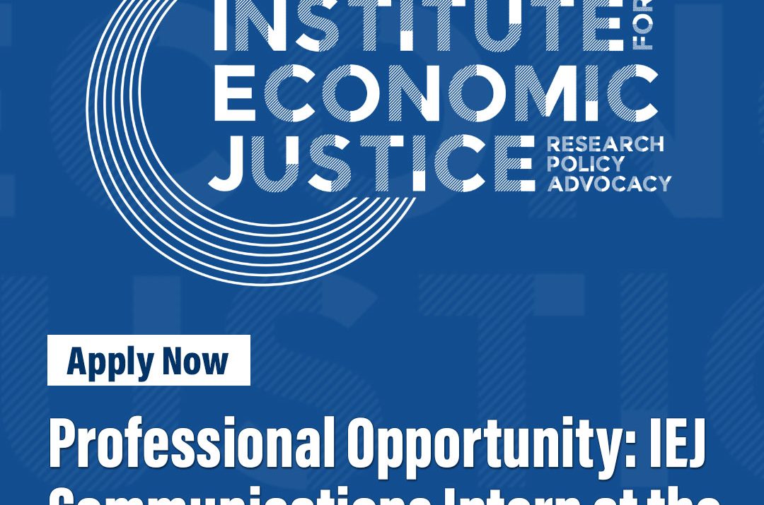 Professional Opportunity: IEJ Communications Intern at the Institute for Economic Justice