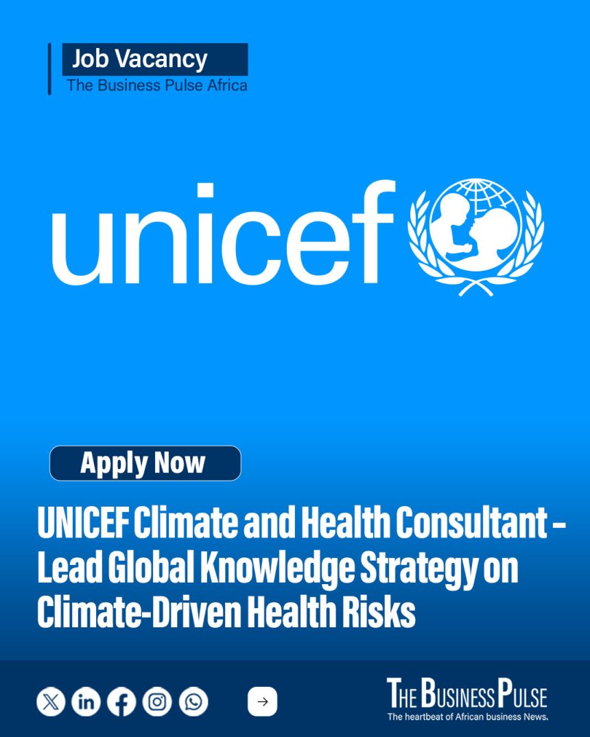 UNICEF Climate and Health Consultant – Lead Global Knowledge Strategy on Climate-Driven Health Risks