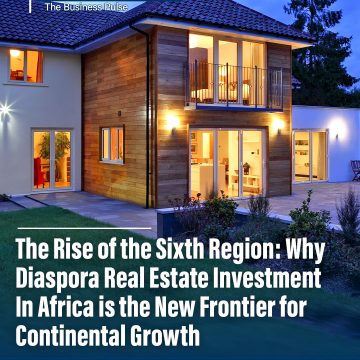 The Rise of the Sixth Region: Why Diaspora Real Estate Investment Africa is the New Frontier for Continental Growth The Rise of the Sixth Region: Why Diaspora Real Estate Investment Africa is the New Frontier for Continental Growth