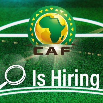 Senior Manager Media Relations: CAF Opens Recruitment for Cairo Headquarters Senior Manager Media Relations: CAF Opens Recruitment for Cairo Headquarters