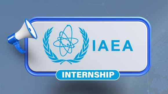 IAEA AI Internship: Nuclear Safety and Security Division Recruits Global Talent 2026