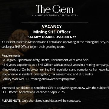 The Gem vacancy: Mining SHE Officer Recruitment (Mashonaland Central)