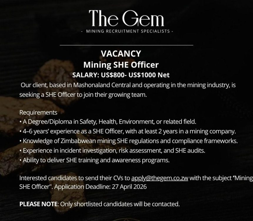 The Gem vacancy: Mining SHE Officer Recruitment (Mashonaland Central)