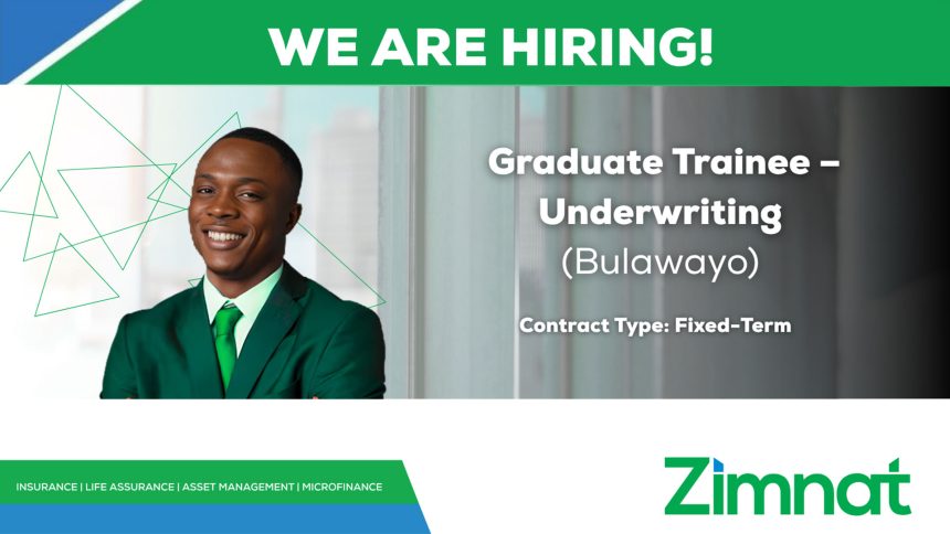 Zimnat vacancy: Apply for the Graduate Trainee Underwriting position in Bulawayo