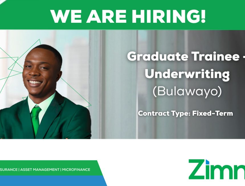 Zimnat vacancy: Apply for the Graduate Trainee Underwriting position in Bulawayo