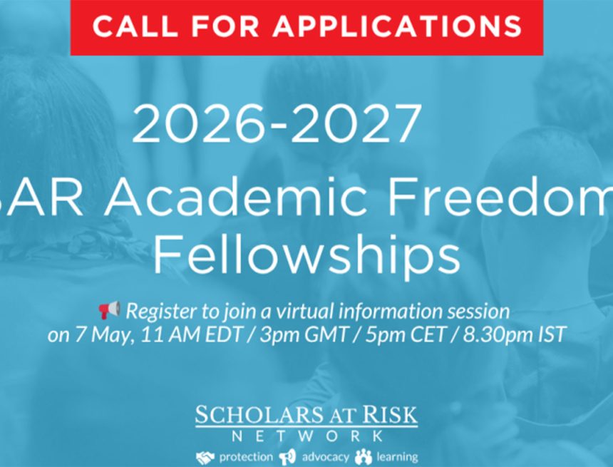 Global Research Call: Scholars at Risk (SAR) Academic Freedom Fellowships for 2026-27