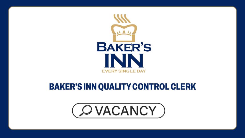 Institutional Standards: Baker's Inn Quality Control Clerk Vacancy