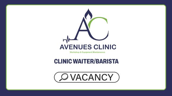 Service Excellence: The Avenues Clinic Waiter/Barista Vacancy