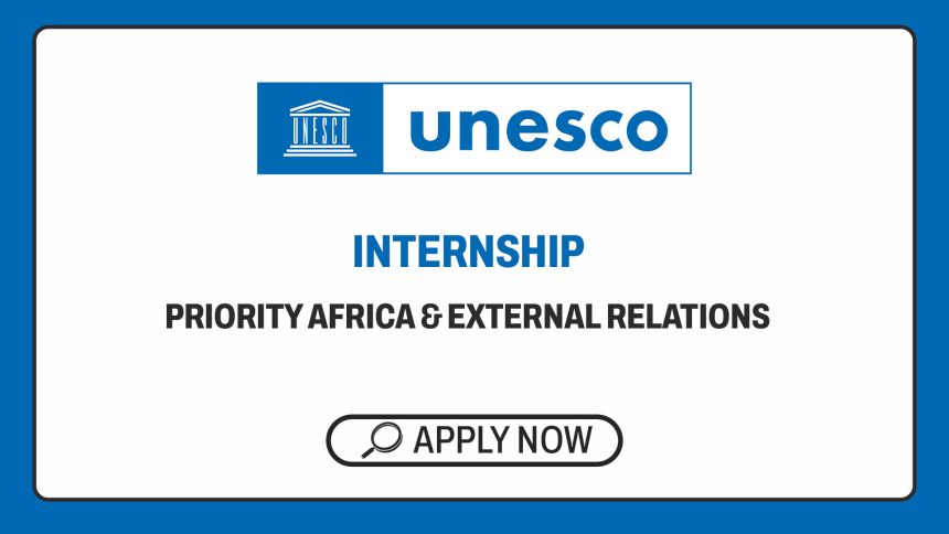 The UNESCO Priority Africa Internship Program for 2026