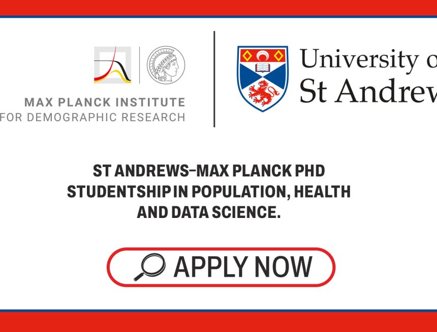 Academic Funding: St Andrews Max Planck PhD Studentship Opens Applications Academic Funding: St Andrews Max Planck PhD Studentship Opens Applications