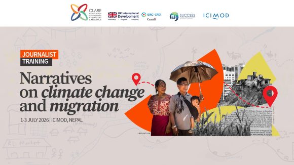 ICIMOD Journalist Training: Climate Change & Migration Narratives