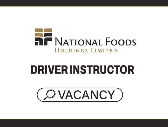 Apply for the latest National Foods Limited Vacancy for a Driver Instructor in Harare