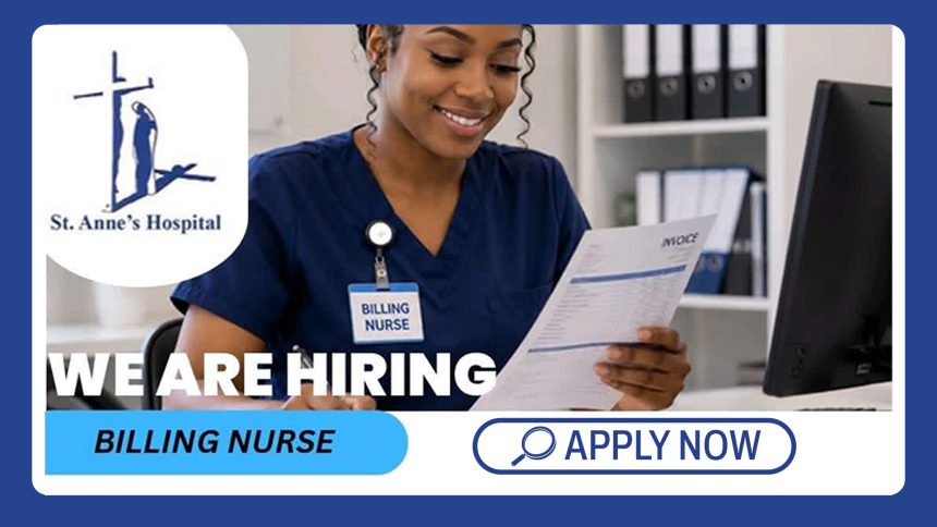 Healthcare Careers: St. Anne's Hospital Billing Nurse Vacancy Healthcare Careers: St. Anne's Hospital Billing Nurse Vacancy