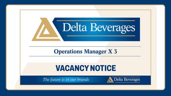 FMCG Careers: Delta Beverages Vacancies - Three Operations Managers wanted