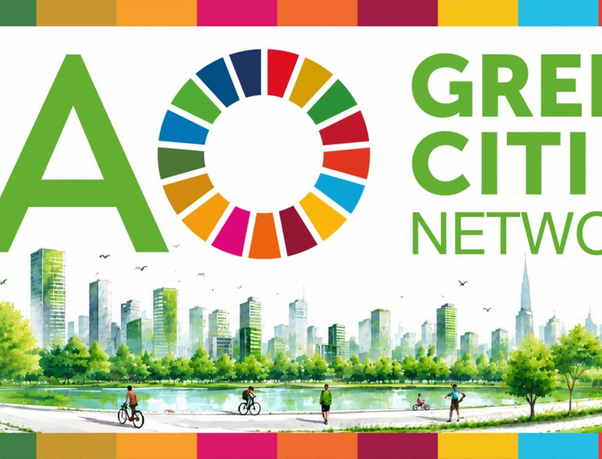Sustainable Urban Development: The FAO Green Cities Network Platform