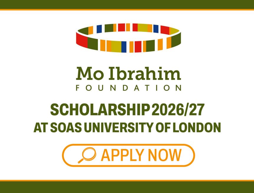 International Scholarships: Mo Ibrahim Foundation Scholarship 2026 at SOAS