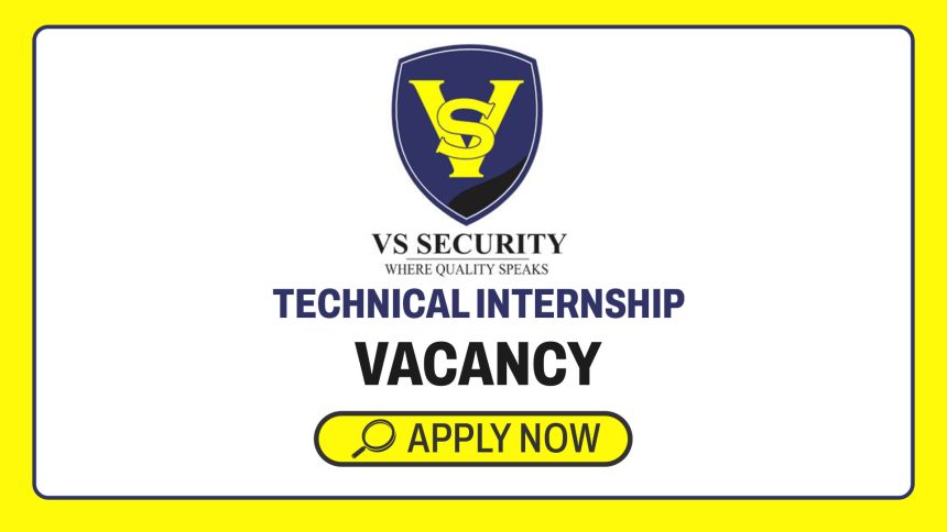 Engineering & IT Careers: VS Security Technical Intern Attachment Opportunity Engineering & IT Careers: VS Security Technical Intern Attachment Opportunity