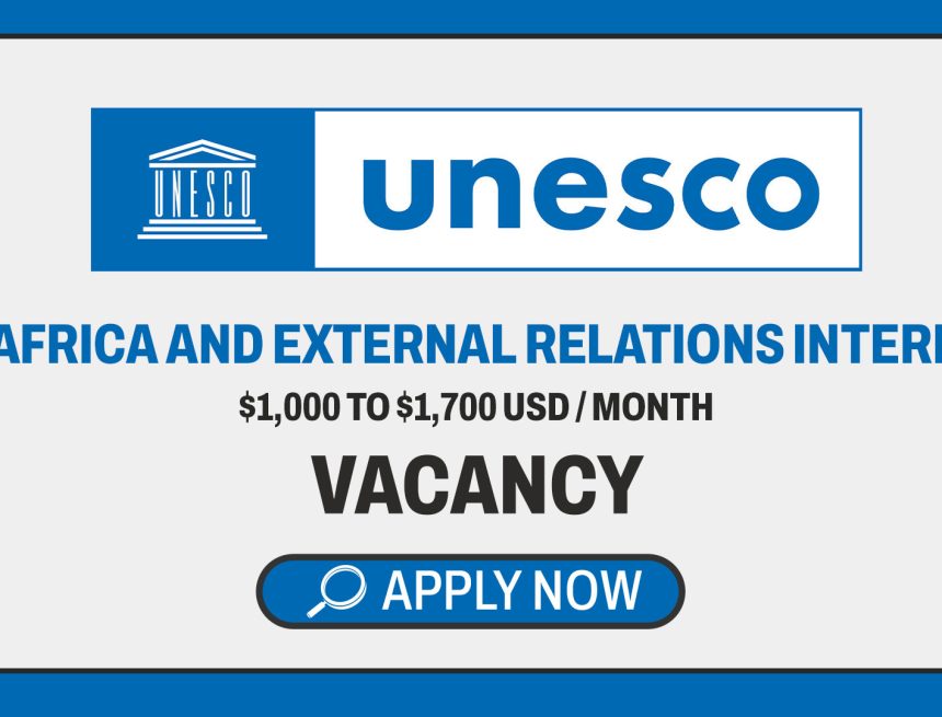International Diplomacy: UNESCO Priority Africa and External Relations Internship International Diplomacy: UNESCO Priority Africa and External Relations Internship