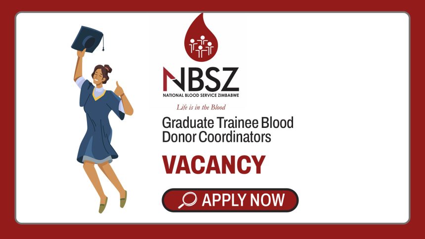 Healthcare & Marketing Careers: NBSZ Graduate Trainee Blood Donor Coordinators Healthcare & Marketing Careers: NBSZ Graduate Trainee Blood Donor Coordinators