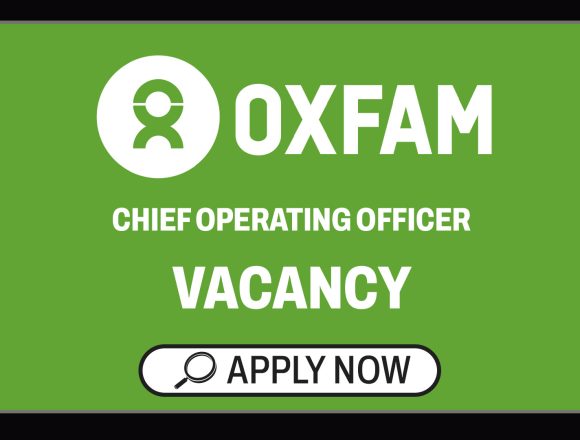Executive Leadership Careers: Oxfam Chief Operating Officer Vacancy