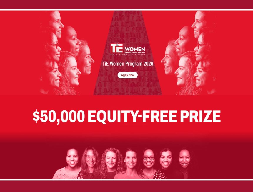 Global Entrepreneurship & Venture Capital: TiE Women Funding Program Global Entrepreneurship & Venture Capital: TiE Women Funding Program