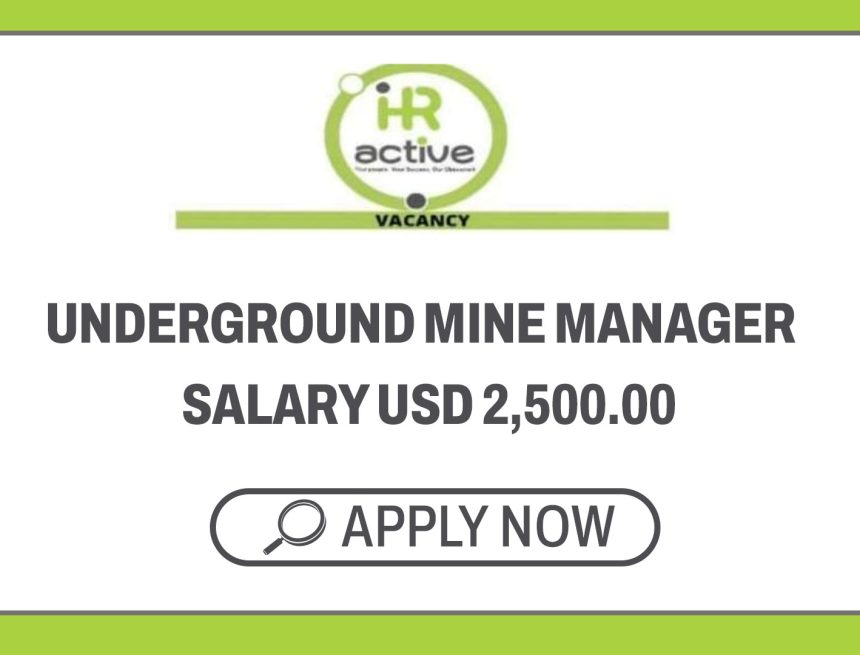 Mining Careers: HR Active Underground Mine Manager Vacancy - salary USD 2,500 Mining Careers: HR Active Underground Mine Manager Vacancy - salary USD 2,500