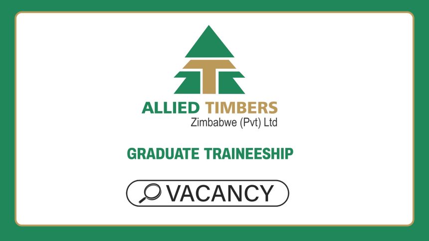 Career Growth in Forestry: Allied Timbers Zimbabwe Traineeship 2026-2028
