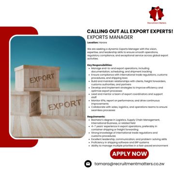 Apply for the Exports Manager Vacancy in Harare. Seeking experts in international trade, container shipping, and logistics leadership