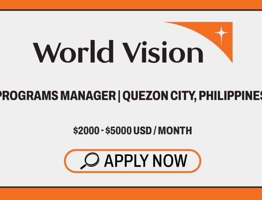 NGO Careers: World Vision Programs Manager Vacancy NGO Careers: World Vision Programs Manager Vacancy
