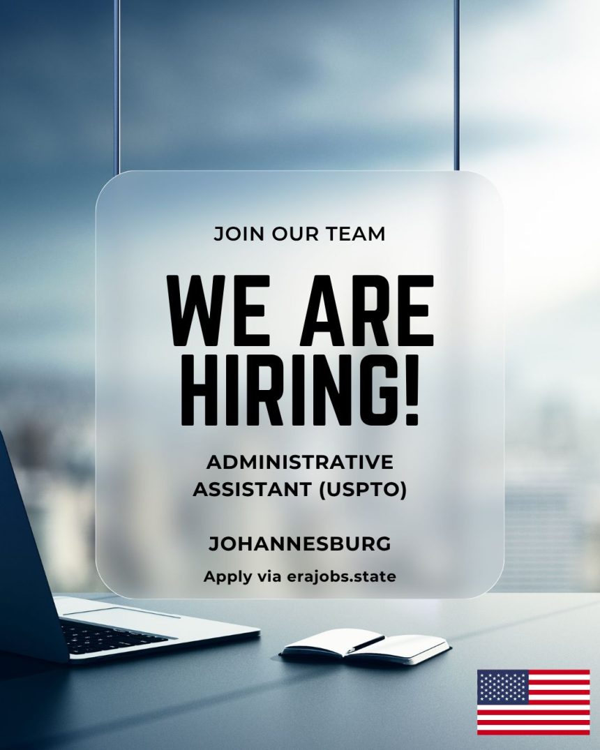 Apply for the US Embassy Administrative assistant (USPTO) vacancy at the U.S. Consulate General in Johannesburg.
