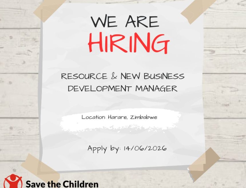 Apply for the Save the Children Business Development Manager position in Zimbabwe.