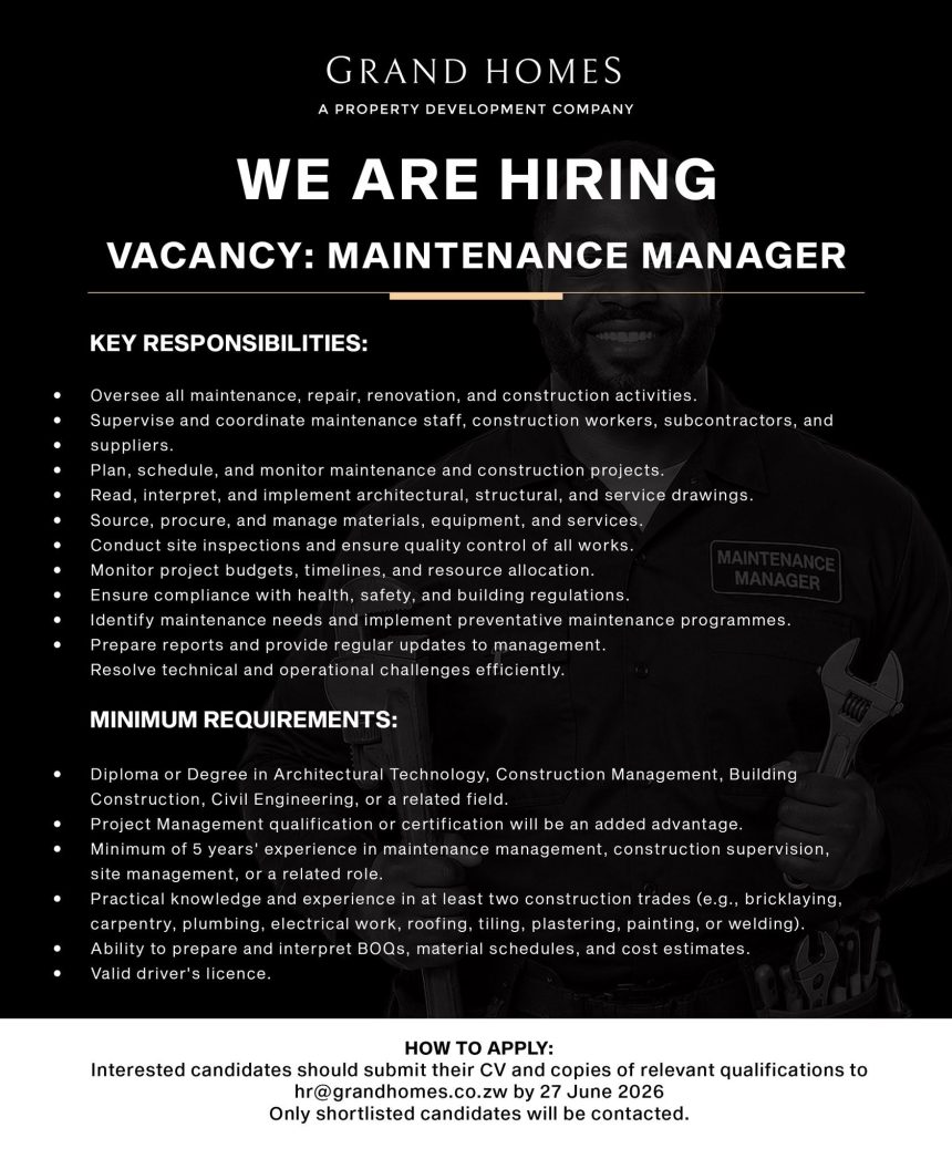 Apply for the Grand Homes Maintenance Manager vacancy in Zimbabwe.