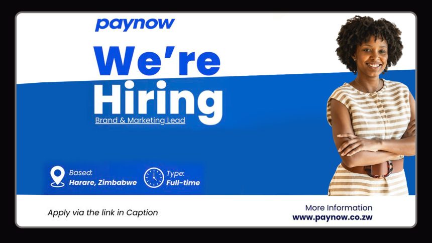 Paynow Brand & Marketing Lead Vacancy: Apply for the Paynow Brand & Marketing Lead Position in Harare