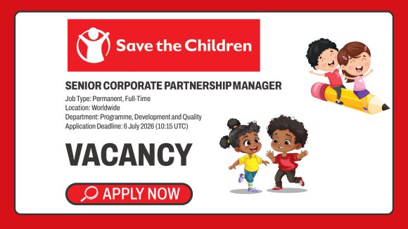 Save the Children is seeking an experienced Senior Corporate Partnership Manager