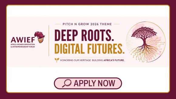 AWIEF Pitch n Grow 2026 for African Women Entrepreneurs Tech Funding Opportunity