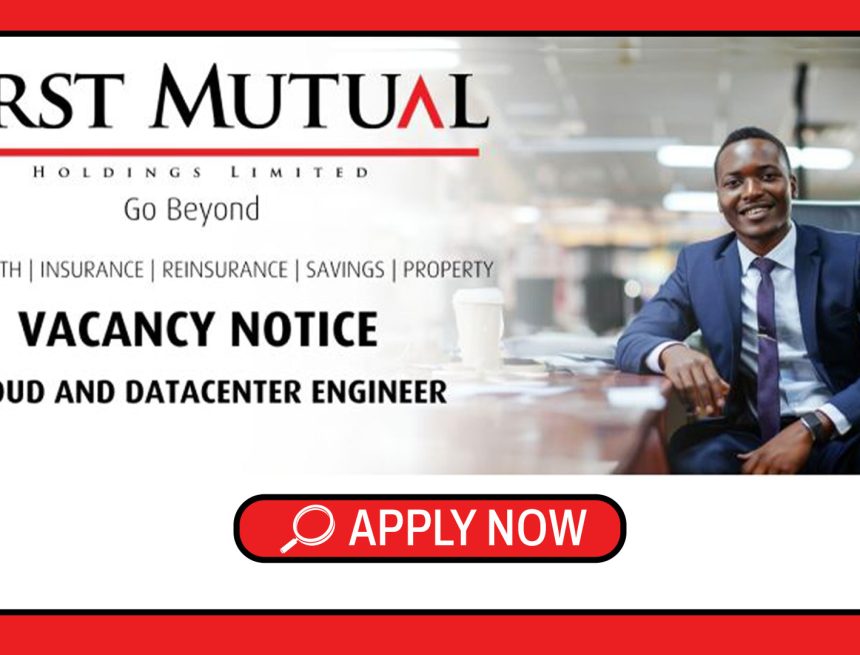 Apply for the First Mutual Cloud and Datacenter Engineer vacancy at First Mutual Holdings Limited.