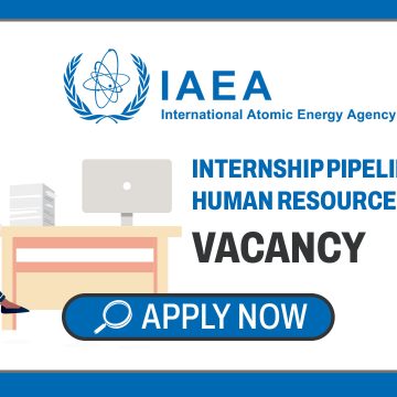 United Nations Careers: IAEA Vienna HR Internship Pipeline Vacancy United Nations Careers: IAEA Vienna HR Internship Pipeline Vacancy