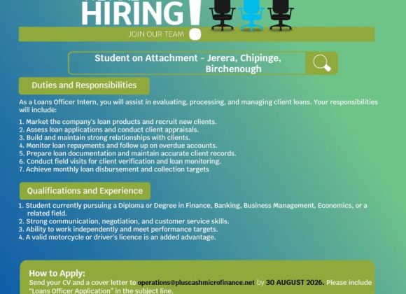 Student Attachments 2026 – Loans Officer Intern Opportunities at PlusCash Microfinance