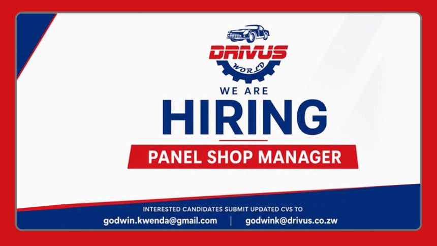 Apply for the Drivus Panel Shop Manager Workshop leadership vacancy in Zimbabwe. Apply for the Drivus Panel Shop Manager Workshop leadership vacancy in Zimbabwe.
