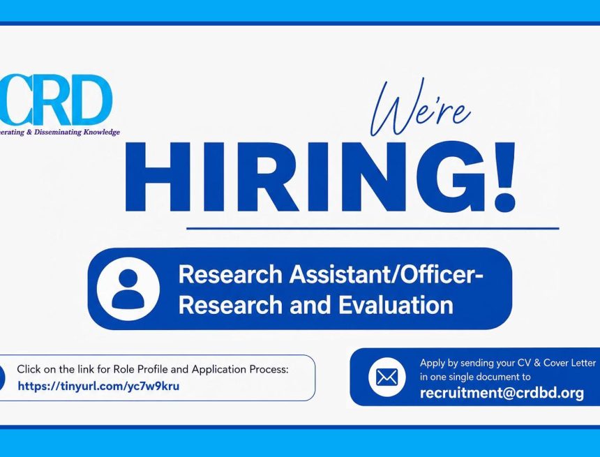 Apply for The Centre for Research and Development CRD Social Researcher role (Research Assistant/Officer) in Dhaka Apply for The Centre for Research and Development CRD Social Researcher role (Research Assistant/Officer) in Dhaka