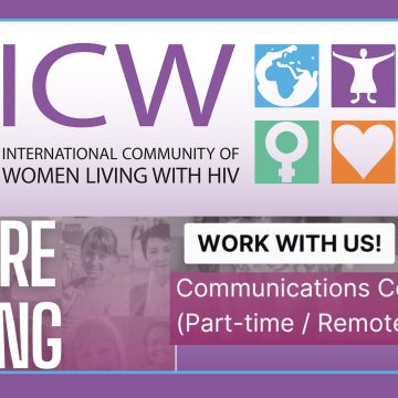 Apply for the International Community of Women Living with HIV (ICW) Communications Coordinator role. Part-time remote position supporting global HIV advocacy Apply for the International Community of Women Living with HIV (ICW) Communications Coordinator role. Part-time remote position supporting global HIV advocacy