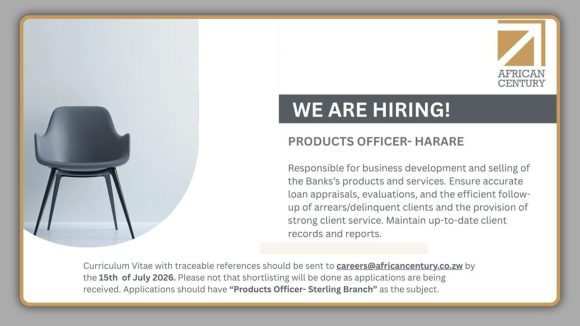 Apply for the Products Officer vacancy at African Century Bank in Harare.